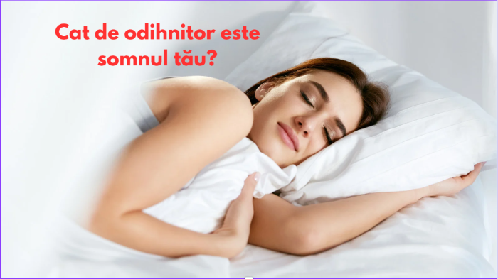 Cat de odihnitor este somnul tau