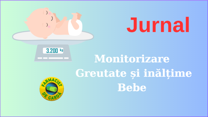 Jurnal - greutate si înălțime bebe